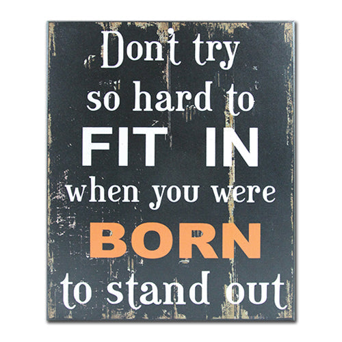 BORN TO STAND OUT